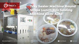 Tray Sealer Machine Round Shape Lunch Box Sealing Machine Semi Auto