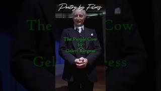 Poetry by Films - The Purple Cow by Gelett Burgess