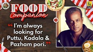 Gautham Vasudev Menon Interview With Baradwaj Rangan | Food Companion | Navarasa