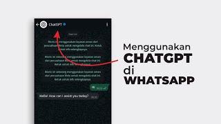 Cara Menggunakan ChatGPT di WhatsApp: Tutorial Lengkap & Gratis