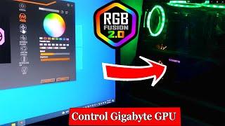 How To Control Gigabyte GPU RGB | Setup RGB Fusion 2.0 ( 100% Working )