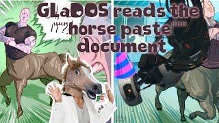 GLaDOS voice reads the """horse paste""" document