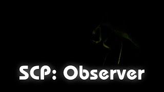 SCP: Observer | Новая игра