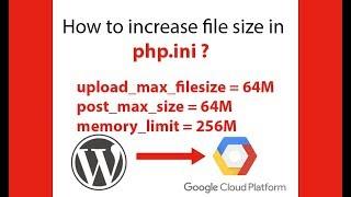 How to Increase File Upload Size WordPress on Google Cloud