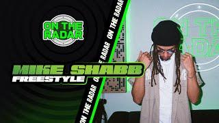 The Mike Shabb "On The Radar" Freestyle