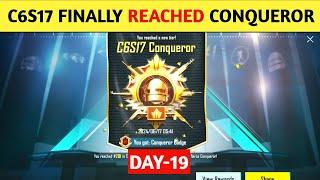 DAY-19 | C6s17 Finally Reached Conqueror | c6S17 Solo Rank Push Tips & Tricks