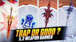 [HINDI] IS GENSHIN 5.3 WEAPON BANNER IS TRAP?? OR GOOD TO PULL?? | GENSHIN IMPACT 5.3