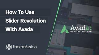 How To Use Slider Revolution With Avada