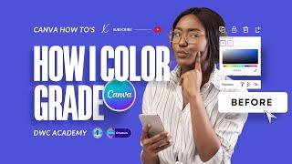 How I Color Grade My Photos in Canva 2023 :: FREE