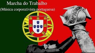 Marcha do Trabalho (Música corporativista portuguesa)