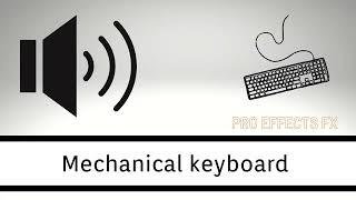 Mechanical keyboard - Sound effect