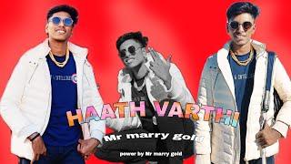 MR MARRY GOLD X HAATH VARTHI  @MCSTANOFFICIAL666