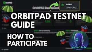 Airdrop Guide: Orbitpad Testnet (Video guide with steps)