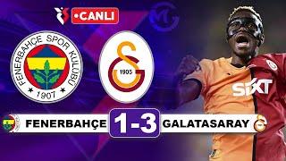 Fenerbahçe 1-3 Galatasaray / Süper Lig Canlı Yayın