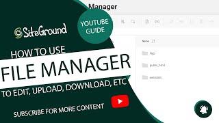 Using the File Manager on SiteGround Site Tools to Upload Download Zip and Unzip Files