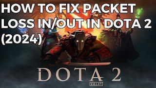 How to Fix Packet Loss In/Out in Dota 2 (2024)