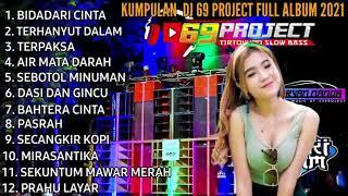 DJ 69 PROJECT 2021 TERBARU FULL ALBUM || DJ DANGDUT TERBARU TERHANYUT DALAM | DJ TERPAKSA