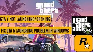 GTA V NOT LAUNCHING / OPENING ISSUE ||  FIX GTA 5 LAUNCHING PROBLEM IN WINDOWS