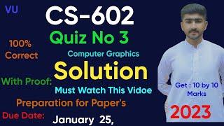CS602 Quiz No 3 Solved 2023 | 100% Correct | CS602 Computer Graphics  By Usama Rajpoot #quiz #2023