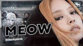 How would BLACKPINK sing ‘Meow’ by MEOVV // SANATHATHOE