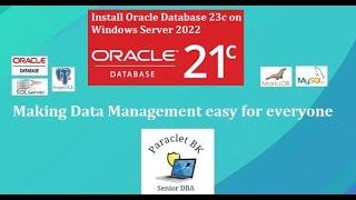 Install Oracle Database 21c on Windows Server 2022.