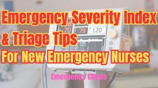 Emergency Severity Index and Triage Tips for New Emergency Nurses