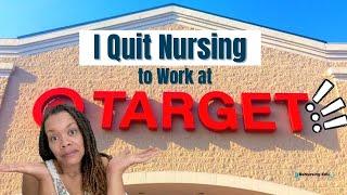 I Quit Nursing to Work at Target! | Nurse burnout | Nurse business owner | Nurse entrepreneur