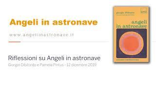 Riflessioni su Angeli in astronave - 12 dicembre 2019