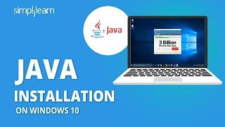 Java Installation On Windows 10 | How to Install Java on Windows 10 (with JAVA_HOME)|Simplilearn