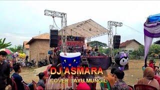 DJ ASMARA||COVER AYU MUNGIL/ A RISNA ENTERTAINMENT #@heraavrecord