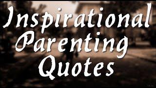 Inspirational Parenting Quotes