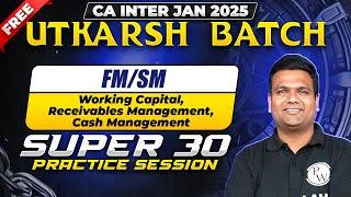 FM and SM: Working Capital, Receivables Management, Cash Management | CA Inter Free Utkarsh Batch