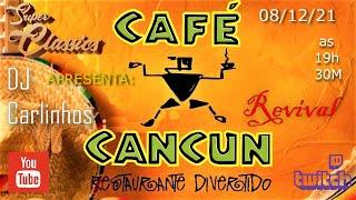 Super Classics Revival Cafe Cancun - Dj Carlinhos