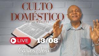 CULTO DOMÉSTICO DIA 13 DE AGOSTO | CARLOS JOSÉ E A HARPA CRISTÃ