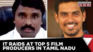 IT Raids On Top Film Producers In Tamil Nadu And Chennai; 5 Film Producers Raided | Breaking News