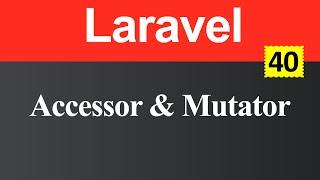 Accessor and Mutator in Laravel (Hindi)