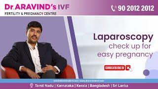 LAPAROSCOPY check up for EASY PREGNANCY |Dr Aravind Chander |Dr ARAVIND'S IVF