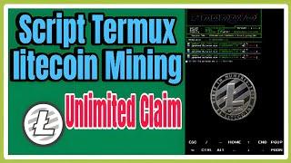 Litecoin Mining Script Termux|Unlimited Claim