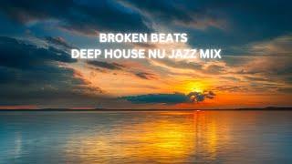 BROKEN BEATS   DEEP HOUSE NU JAZZ MIX VOL 26