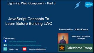 JavaScript Concepts To Learn Before Building LWC | Lightning Web Component Part 3