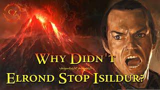 Why Didn't Elrond Take the Ring from Isildur to Destroy it? | Lord of the Rings Lore | Middle-Earth