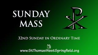 Sunday Mass November 7, 2021