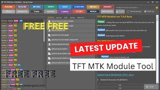 TFT MTK Module ver 7.0.0 Beta Download.NO ERROR LATEST SETUP / Download Link In Description