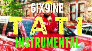 6IX9INE - Tati [INSTRUMENTAL] | Prod. by IZM