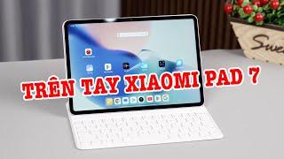 Trên tay Xiaomi Pad 7: CẤU HÌNH CAO để đấu iPad?