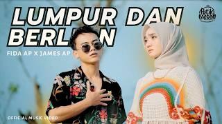 LUMPUR DAN BERLIAN - Fida AP X James AP (Official Music Video)