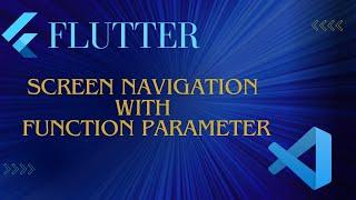 Flutter : Passing Function Parameter Between Screens | Call Function From Another Page | Tutorial