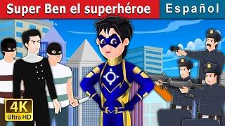 Super Ben el superhéroe | Super Ben the Superhero story in Spanish | @SpanishFairyTales