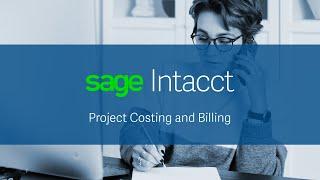 Sage Intacct Project Costing and Billing Demo