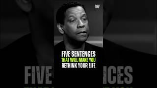 Five sentences that will make you rethink your life #motivation #denzelwashington #success